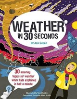 Weather in 30 Seconds -  - 9781782403869