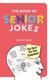 The Book of Senior Jokes - Shelley Klein - 9781782436409