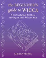 The Beginner’s Guide to Wicca - Kirsten Riddle - 9781782498391