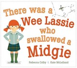 There Was a Wee Lassie Who Swallowed a Midgie - COLBY,  Rebecca - 9781782500483