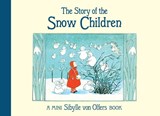 The Story of the Snow Children - Sibylle von Olfers - 9781782507680