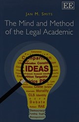 The Mind and Method of the Legal Academic - Jan M. Smits - 9781782540380