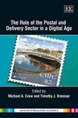 The Role of the Postal and Delivery Sector in a Digital Age - Michael A. Crew ; Timothy J. J. Brennan - 9781782546337