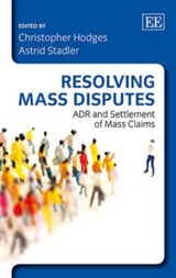 Resolving Mass Disputes - Christopher Hodges ; Astrid Stadler - 9781782546900