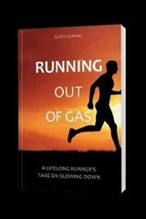 Running Out Of Gas - Scott Ludwig - 9781782551270