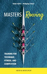 Masters Rowing - Dr. Volker Nolte ; Dr. Wolfgang Fritsch - 9781782552109