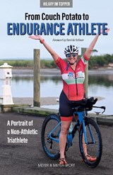 From Couch Potato to Endurance Athlete - Hilary JM Topper - 9781782552406