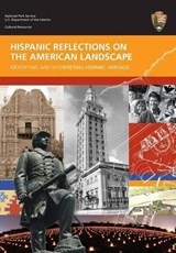 Hispanic Reflections on the American Landscape - Brian D Joyner ; National Park Service ; Department of the Interior - 9781782662983