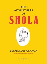 The Adventures of Shola - Bernardo (Author) Atxaga - 9781782690092