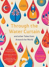 Through the Water Curtain and other Tales from Around the World - X Various Authors - 9781782692034