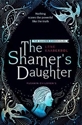 The Shamer's Daughter: Book 1 - Lene Kaaberbol - 9781782692256