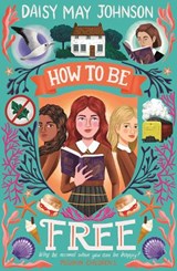 How to Be Free - Daisy May Johnson - 9781782694403