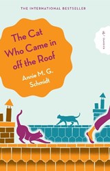 The Cat Who Came in Off the Roof - Annie Schmidt - 9781782694946