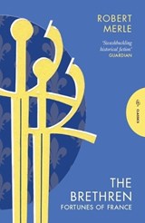 The Brethren: Fortunes of France 1 - Robert Merle - 9781782695363