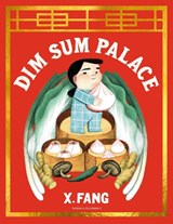 Dim Sum Palace - X. Fang - 9781782695639
