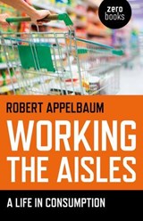 Working the Aisles - Robert Appelbaum, Professor Emeritus of Eng - 9781782793564