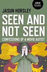Seen and Not Seen - Jasun Horsley - 9781782796749