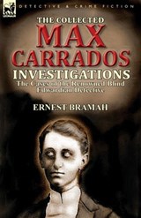 The Collected Max Carrados Investigations - BRAMAH,  Ernest - 9781782822103