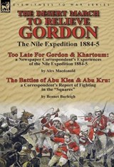 The Desert March to Relieve Gordon - Alex MacDonald ; Bennet Burleigh - 9781782823896