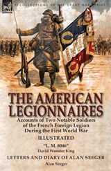 The American Legionnaires - KING,  David Wooster ; Seeger, Alan - 9781782826170