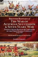 British Battles of the War of Austrian Succession & Seven Years' War - James Grant - 9781782827146