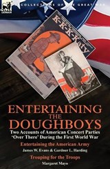 Entertaining the Doughboys - James W Evans; Gardner L Harding; Margaret Mayo - 9781782827535