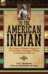 To the American Indian - Lucy Thompson - 9781782828136