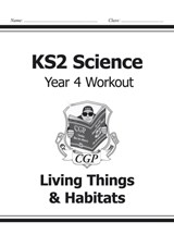 KS2 Science Year 4 Workout: Living Things & Habitats - CGP Books - 9781782940838