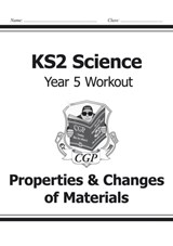 KS2 Science Year 5 Workout: Properties & Changes of Materials - CGP Books - 9781782940890