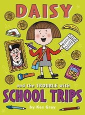 Daisy and the trouble with school trips