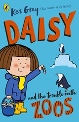 Daisy and the Trouble with Zoos - Kes Gray - 9781782959656