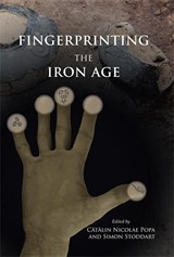 Fingerprinting the Iron Age: Approaches to identity in the European Iron Age - Catalin Nicolae Popa ; Simon Stoddart - 9781782976752