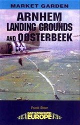 Arnhem: Landing Grounds and Oosterbeek - Frank Steer - 9781783033096