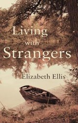 Living with Strangers - ELLIS,  Elizabeth - 9781783064069