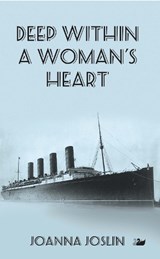 Deep Within A Woman's Heart - Joanna Joslin - 9781783082056