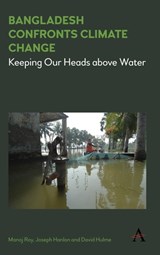 Bangladesh Confronts Climate Change - Joseph Hanlon ; Manoj Roy ; David Hulme - 9781783086320