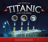 The Story of the Titanic for Children - Joe Fullman - 9781783123353