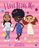 I Love Being Me! - Mechal Renee Roe - 9781783129003
