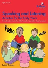 Speaking and Listening Activities for the Early Years - Debbie Chalmers - 9781783171231