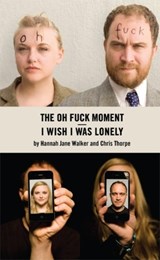 I Wish I Was Lonely/The Oh Fuck Moment - Hannah Walker ; Chris (Author) Thorpe - 9781783190324