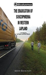 The Eradication of Schizophrenia in Western Lapland - David Woods ; Jon Haynes ; Ridiculusmus - 9781783191086