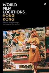 World Film Locations: Hong Kong | Linda Chiu-Han Lai ; Kimburley Wing-yee Choi | 