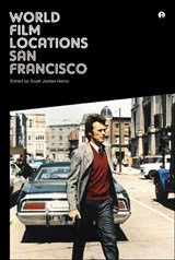 World Film Locations: San Francisco - Scott Jordan (United Kingdom.) Harris - 9781783200283