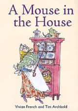 ReadZone Readers: Level 2 A Mouse in the House - Vivian French - 9781783224166