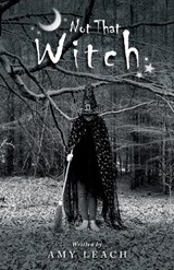 Not That Witch - Amy Leach - 9781783242672