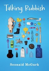 Talking Rubbish - Seonaid McGurk - 9781783243969