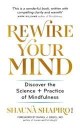 Rewire Your Mind - Dr Shauna Shapiro - 9781783252930