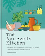 The Ayurveda Kitchen - Anne Heigham - 9781783253616