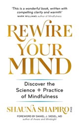 Rewire Your Mind - Dr Shauna Shapiro - 9781783253821