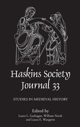 The Haskins Society Journal 33 - Laura L (Customer) Gathagan ; Laura E (Contributor) Wangerin ; William (Person) North - 9781783277520